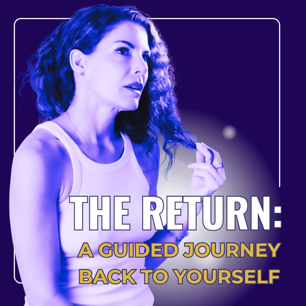 the return - a guided journey back to yourself